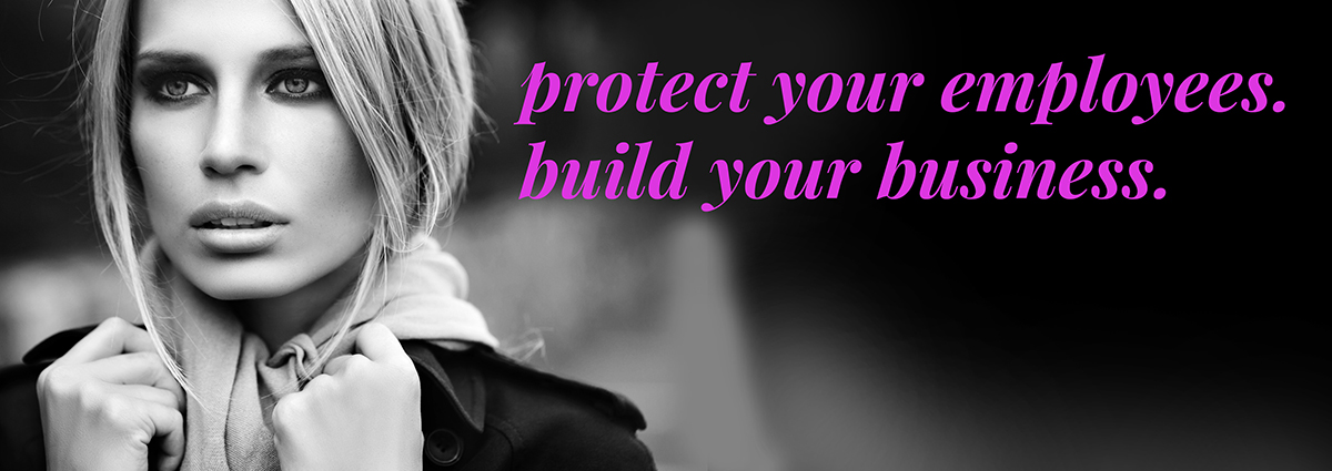 protect your employees, build your business